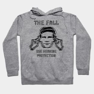 the fall use hearing protection Hoodie